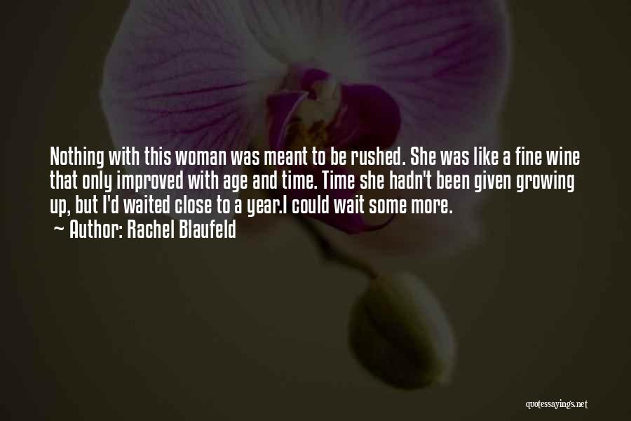 Wine And Age Quotes By Rachel Blaufeld