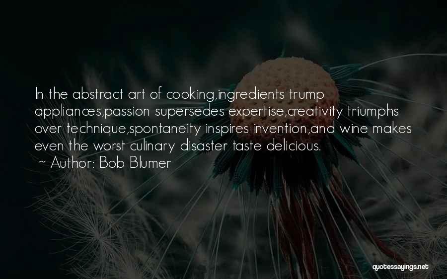 Wine And Art Quotes By Bob Blumer