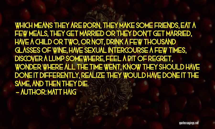 Wine And Best Friends Quotes By Matt Haig