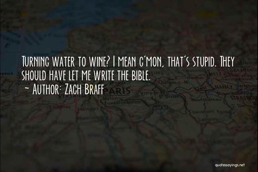 Wine And Bible Quotes By Zach Braff
