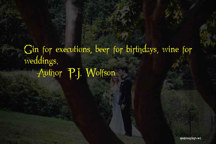 Wine And Birthdays Quotes By P.J. Wolfson