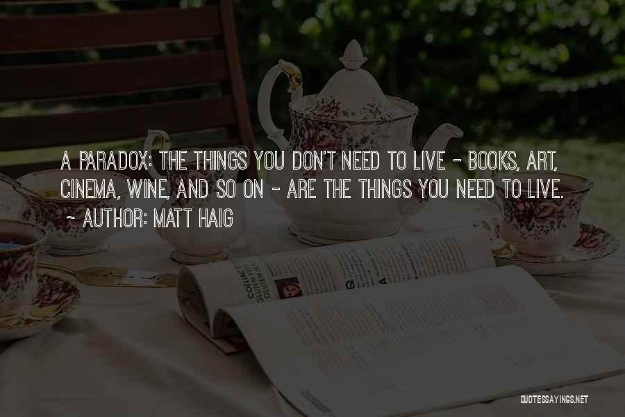 Wine And Books Quotes By Matt Haig