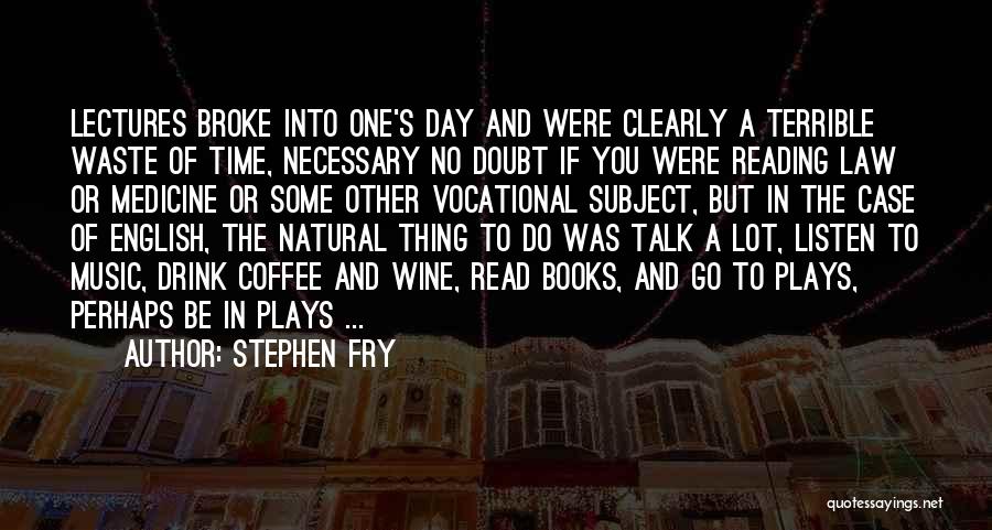 Wine And Books Quotes By Stephen Fry