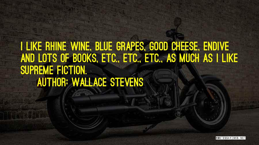 Wine And Books Quotes By Wallace Stevens