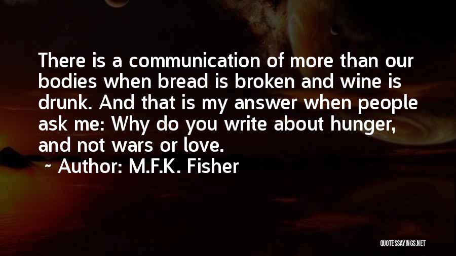 Wine And Bread Quotes By M.F.K. Fisher