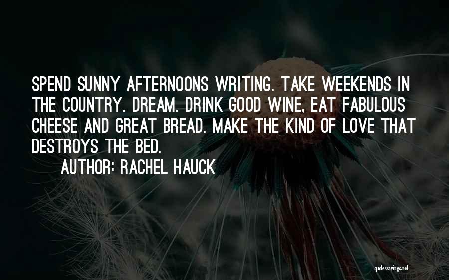 Wine And Bread Quotes By Rachel Hauck