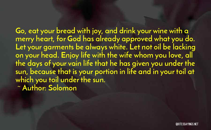 Wine And Bread Quotes By Solomon