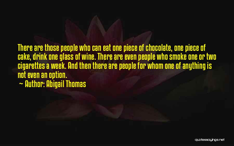 Wine And Chocolate Quotes By Abigail Thomas
