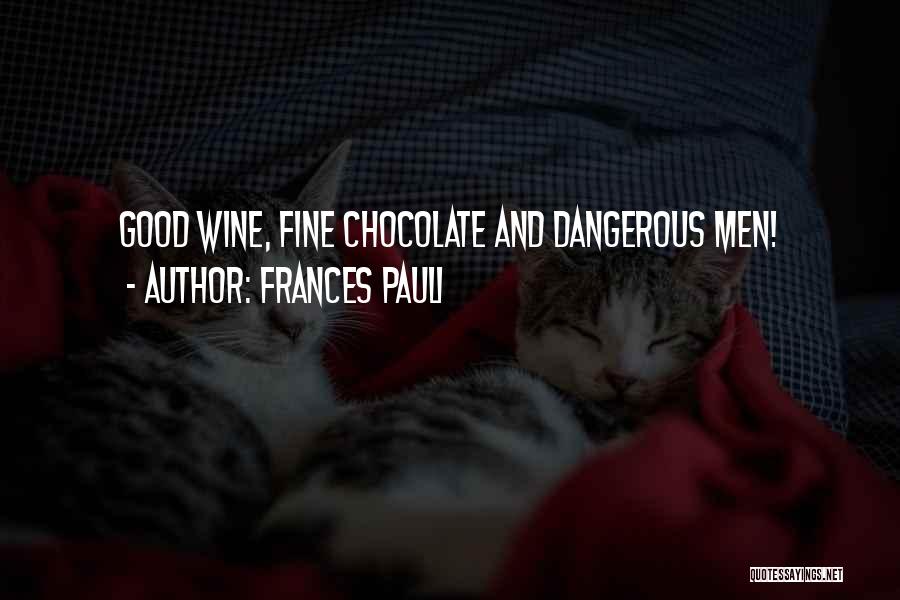 Wine And Chocolate Quotes By Frances Pauli