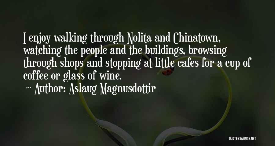 Wine And Coffee Quotes By Aslaug Magnusdottir