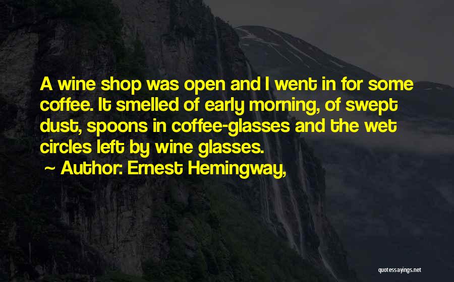 Wine And Coffee Quotes By Ernest Hemingway,