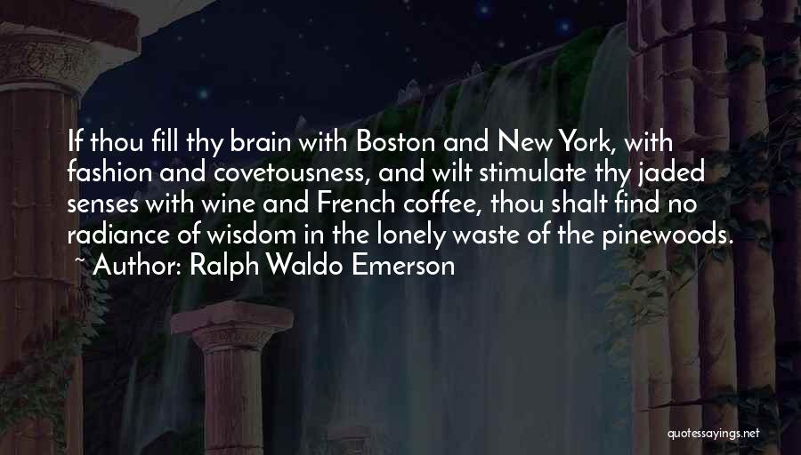 Wine And Coffee Quotes By Ralph Waldo Emerson
