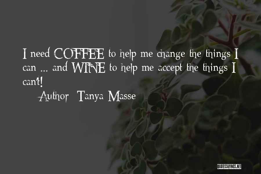 Wine And Coffee Quotes By Tanya Masse