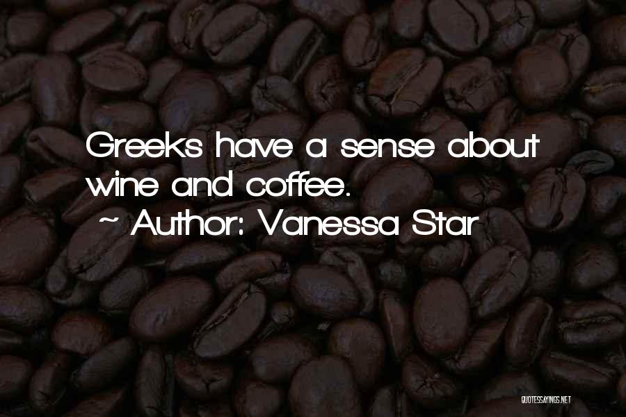 Wine And Coffee Quotes By Vanessa Star