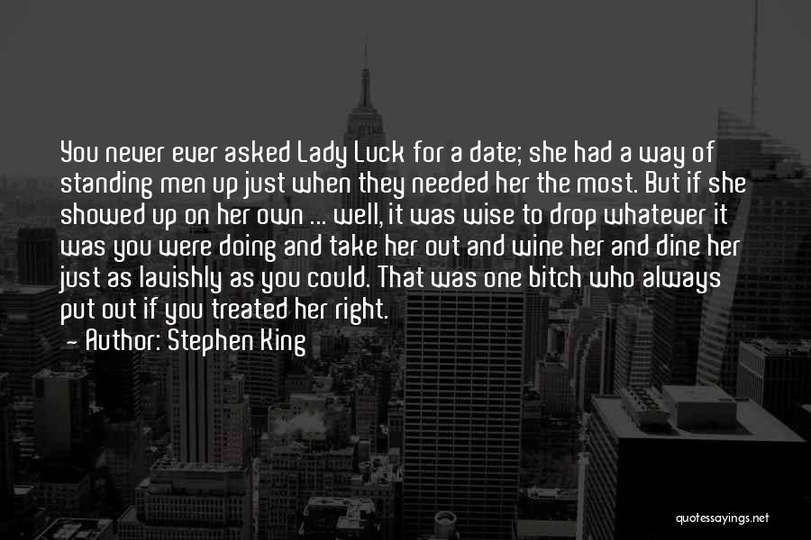 Wine And Dine Her Quotes By Stephen King