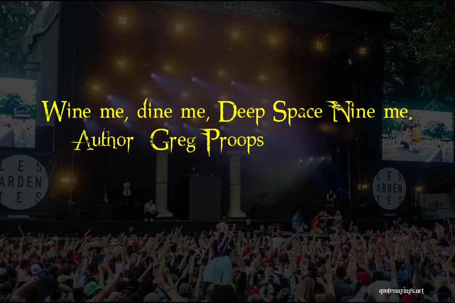 Wine And Dine Me Quotes By Greg Proops