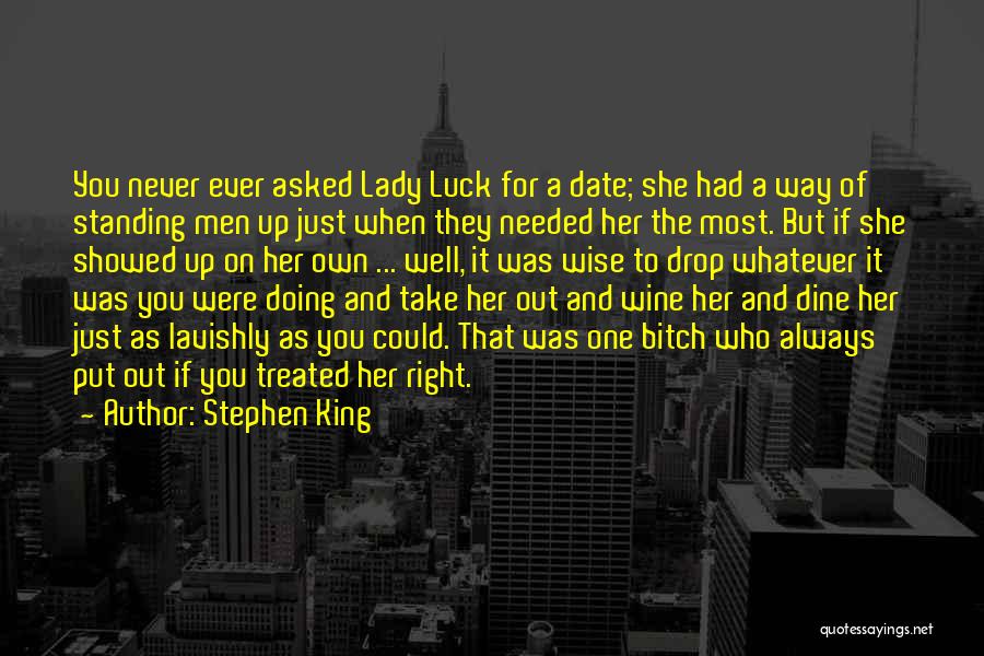 Wine And Dine Me Quotes By Stephen King