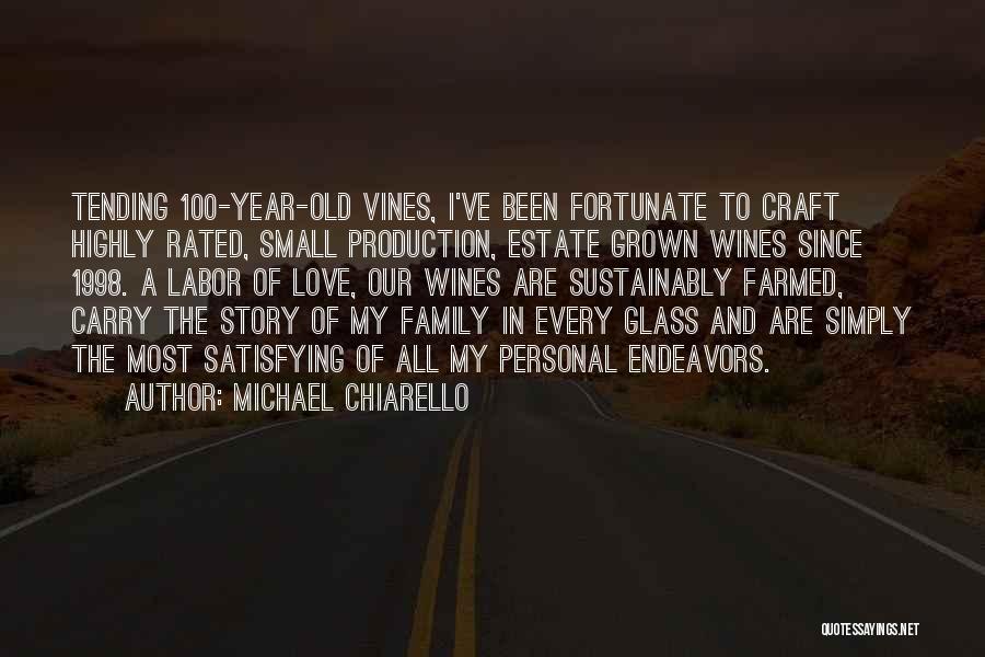 Wine And Family Quotes By Michael Chiarello