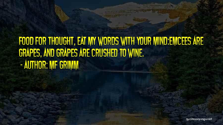 Wine And Food Quotes By MF Grimm