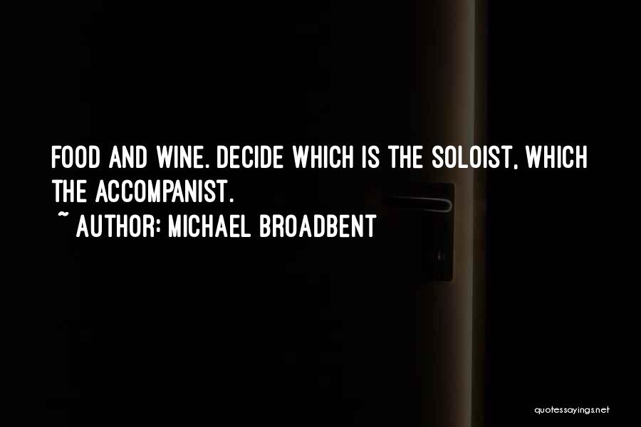 Wine And Food Quotes By Michael Broadbent