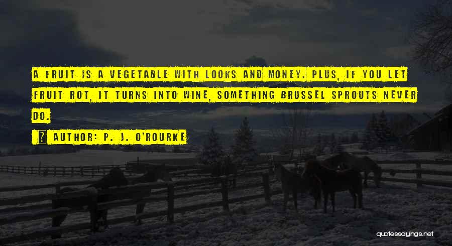 Wine And Food Quotes By P. J. O'Rourke
