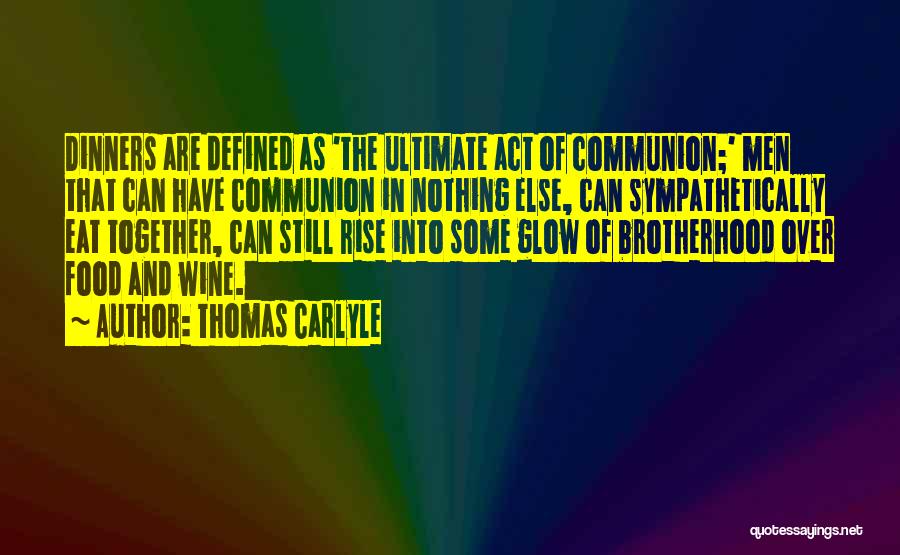Wine And Food Quotes By Thomas Carlyle