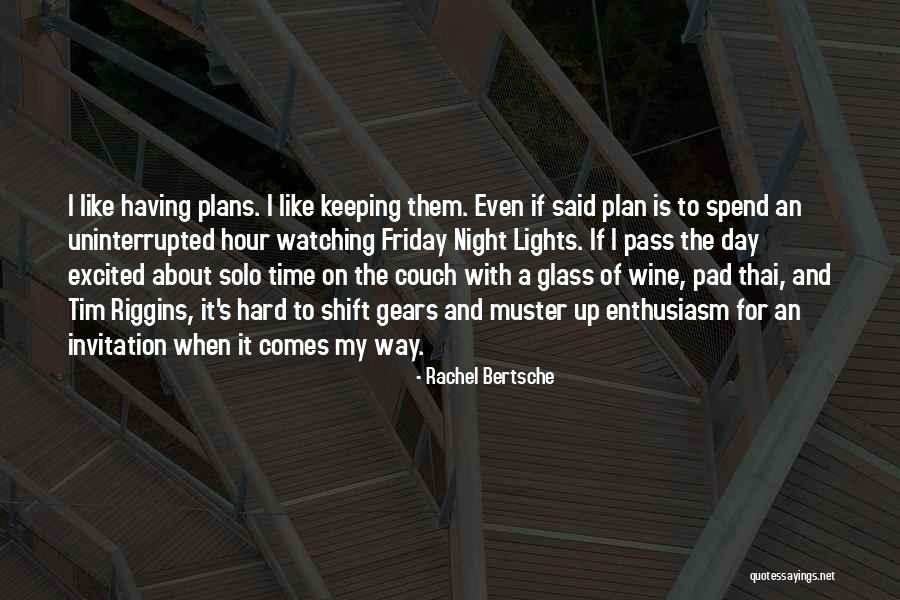 Wine And Friday Quotes By Rachel Bertsche Wine And Friday Quotes By Rachel Bertsche