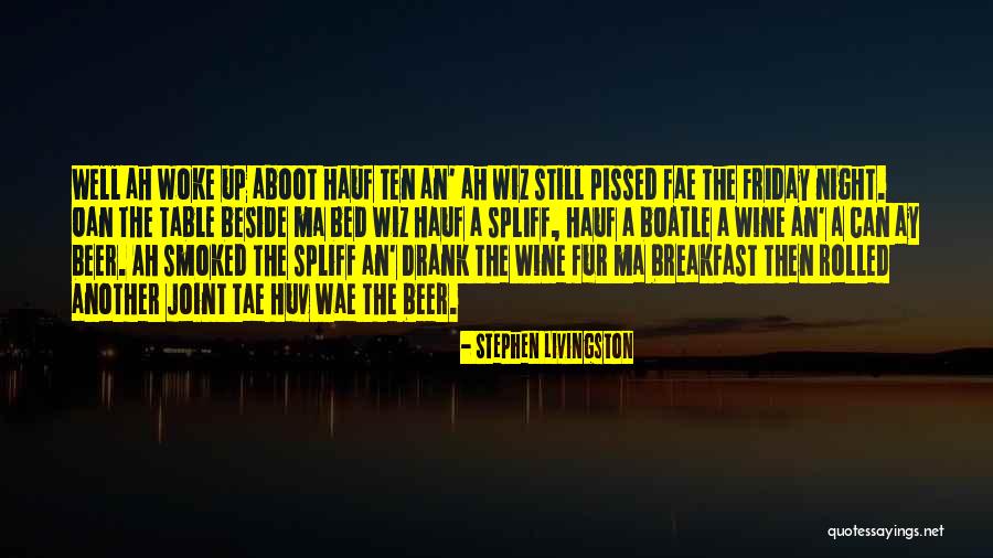 Wine And Friday Quotes By Stephen Livingston Wine And Friday Quotes By Stephen Livingston