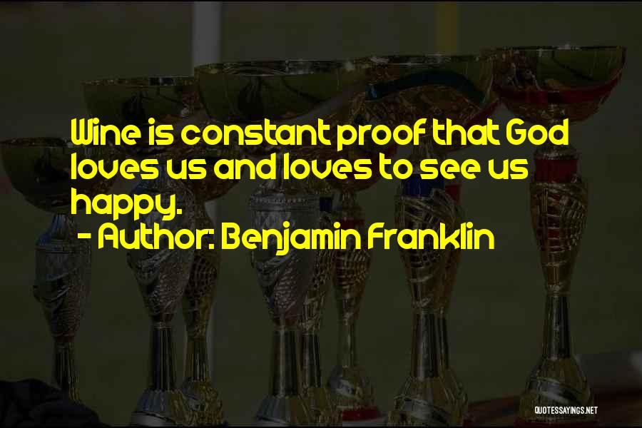 Wine And God Quotes By Benjamin Franklin