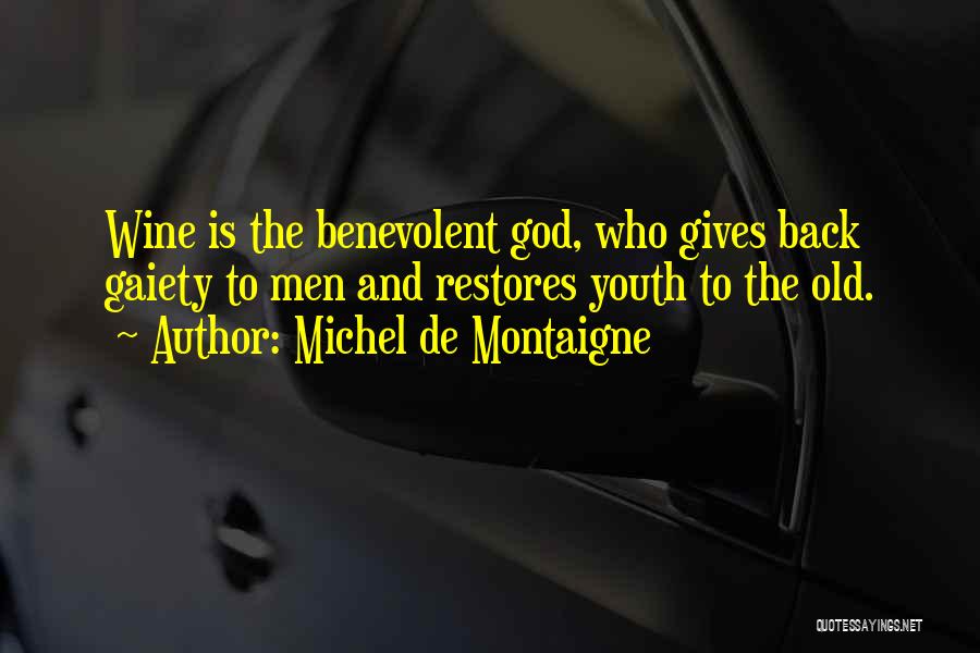 Wine And God Quotes By Michel De Montaigne