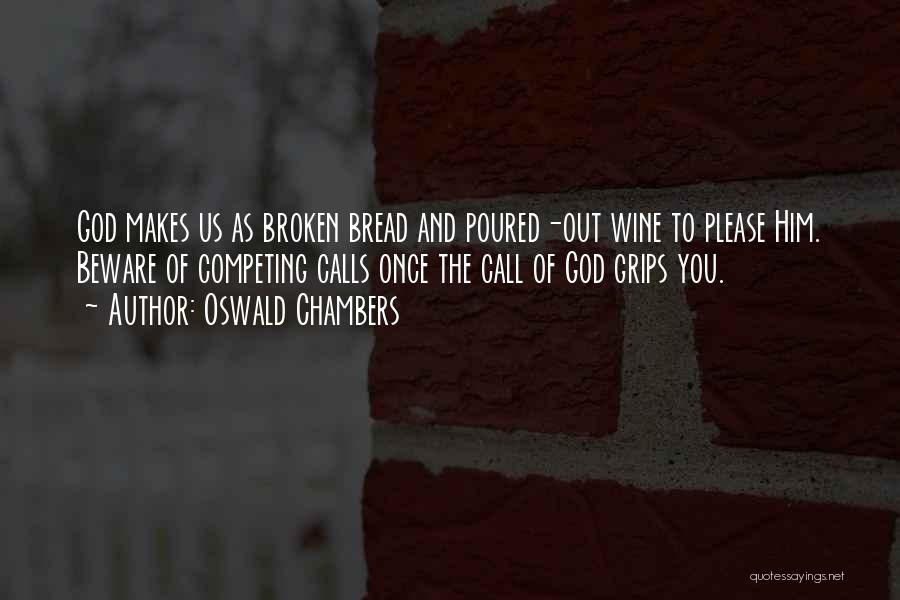 Wine And God Quotes By Oswald Chambers