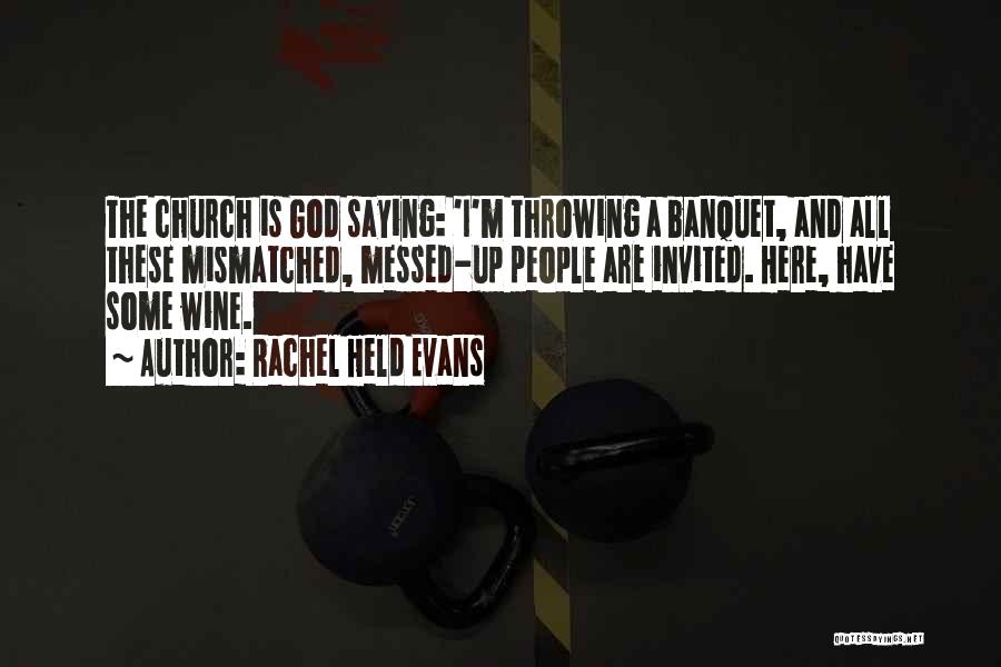 Wine And God Quotes By Rachel Held Evans