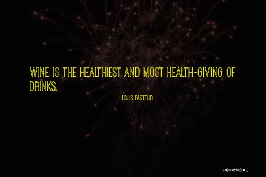 Wine And Health Quotes By Louis Pasteur Wine And Health Quotes By Louis Pasteur
