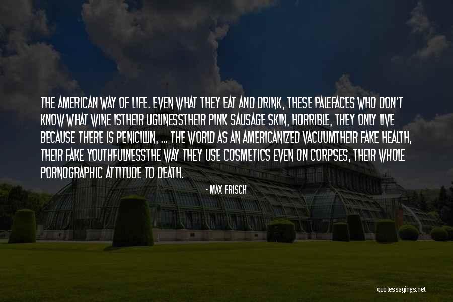 Wine And Health Quotes By Max Frisch Wine And Health Quotes By Max Frisch