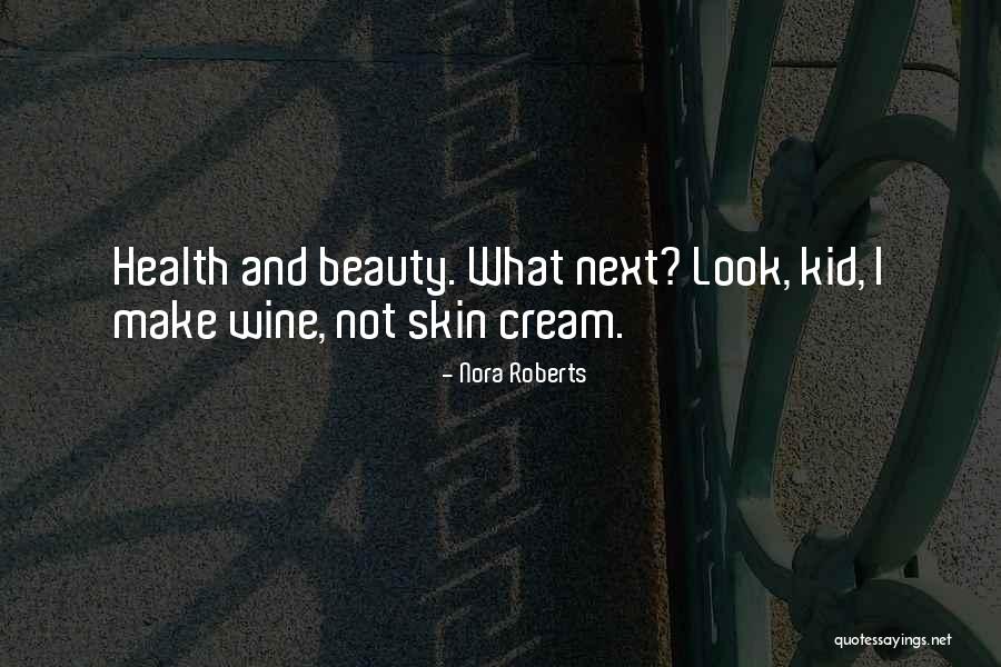 Wine And Health Quotes By Nora Roberts Wine And Health Quotes By Nora Roberts