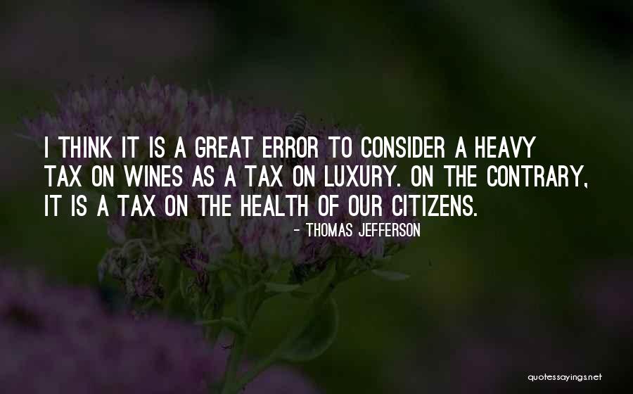 Wine And Health Quotes By Thomas Jefferson Wine And Health Quotes By Thomas Jefferson