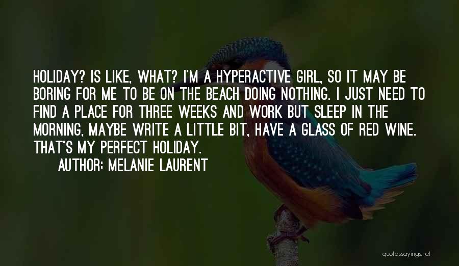 Wine And Holiday Quotes By Melanie Laurent