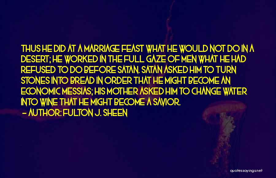 Wine And Marriage Quotes By Fulton J. Sheen