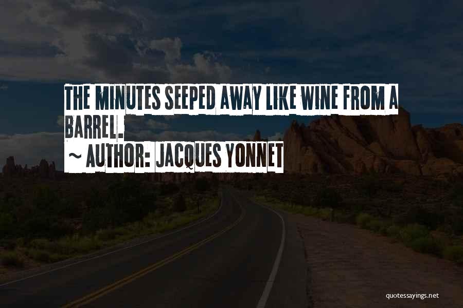 Wine Barrel Quotes By Jacques Yonnet