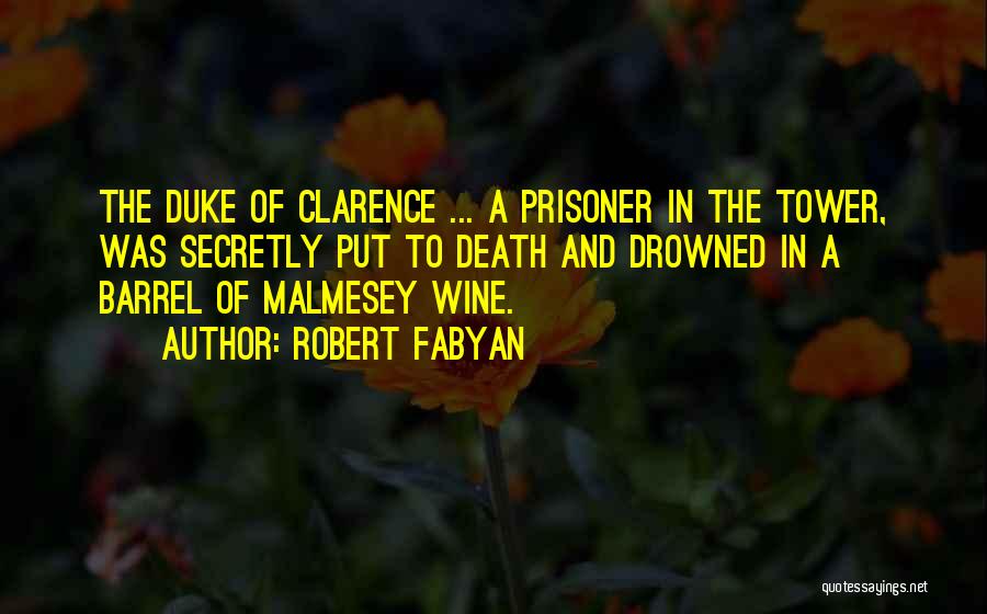 Wine Barrel Quotes By Robert Fabyan