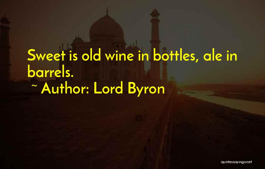 Wine Barrels Quotes By Lord Byron