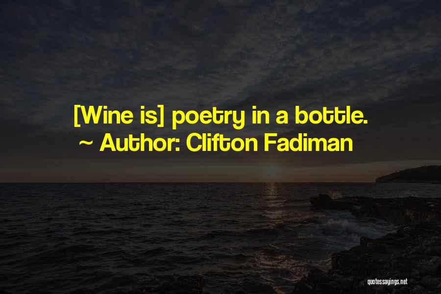 Wine Bottle Quotes By Clifton Fadiman