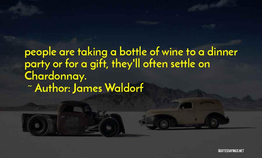 Wine Bottle Quotes By James Waldorf