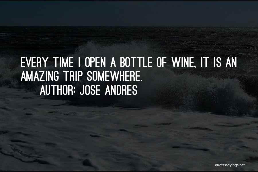 Wine Bottle Quotes By Jose Andres