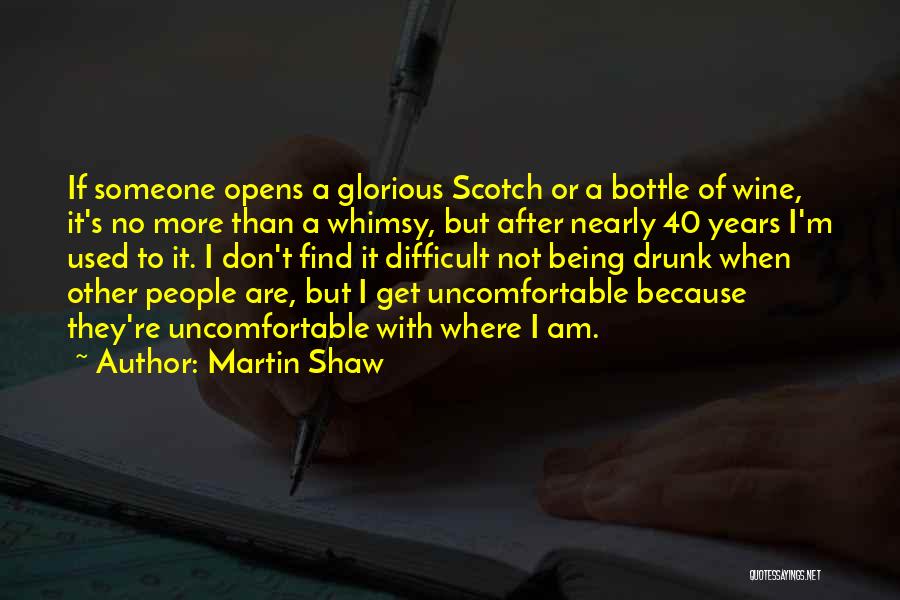 Wine Bottle Quotes By Martin Shaw