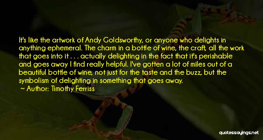 Wine Bottle Quotes By Timothy Ferriss