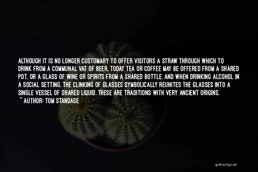 Wine Bottle Quotes By Tom Standage