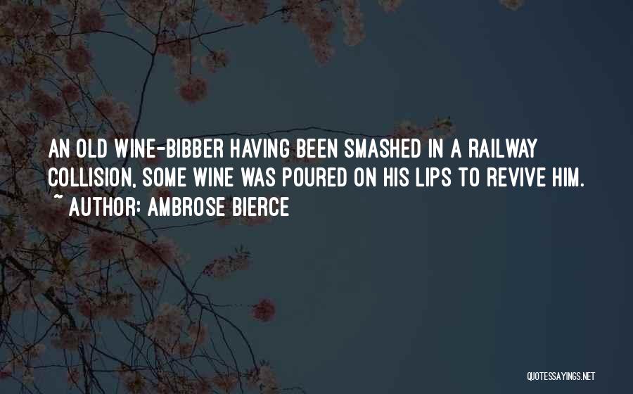 Wine Connoisseur Quotes By Ambrose Bierce