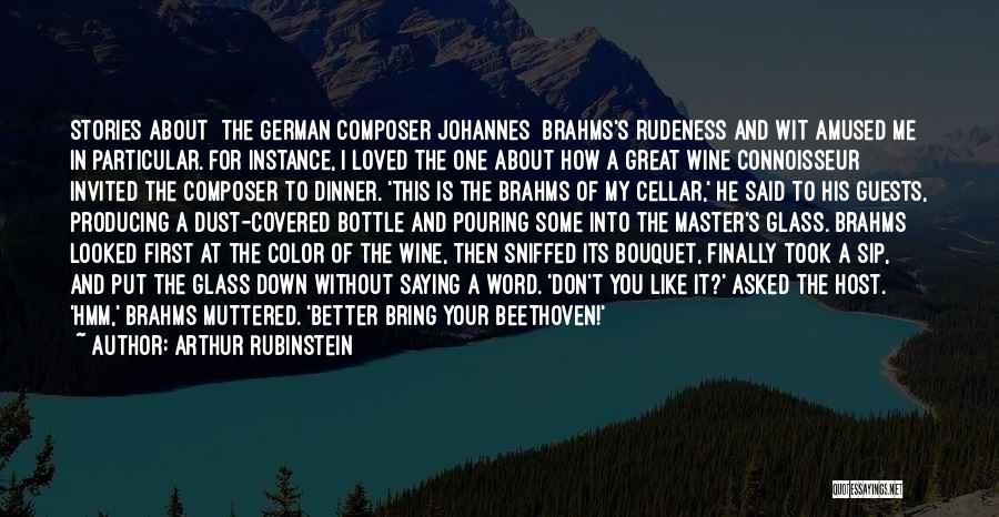 Wine Connoisseur Quotes By Arthur Rubinstein