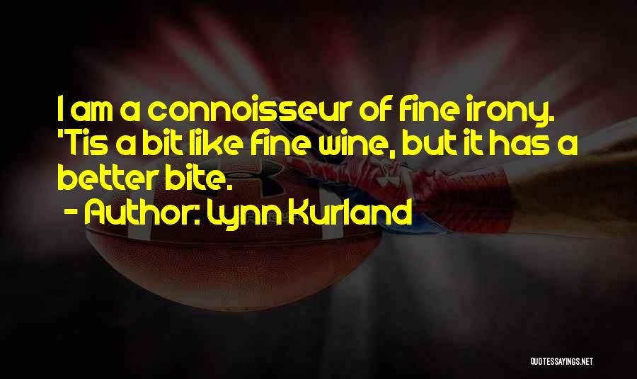 Wine Connoisseur Quotes By Lynn Kurland